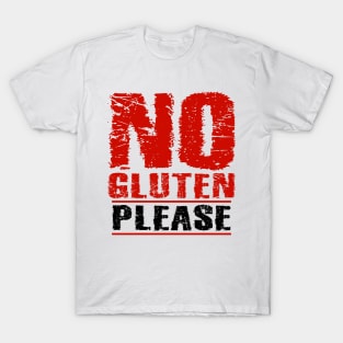 No Gluten Please T-Shirt